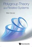 Polygroup Theory and Related Systems Reader