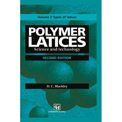 Polymer Latices, Science and Technology,Vol. 2 Types of Latices 2nd Edition Reader