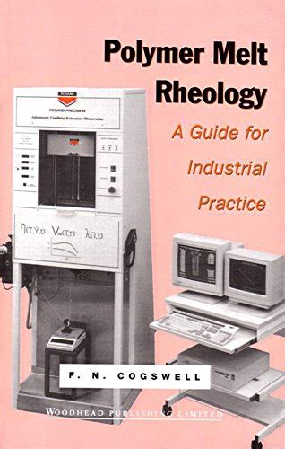 Polymer Melt Rheology A Guide for Industrial Practice Reader