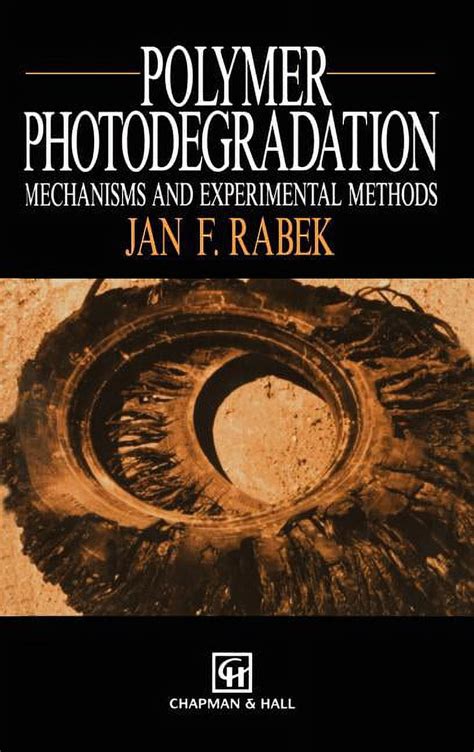 Polymer Photodegradation Mechanisms and Experimental Methods 1st Edition Reader