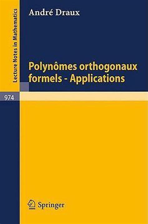 Polynomes Orthogonaux Formels - Applications French Edition Reader