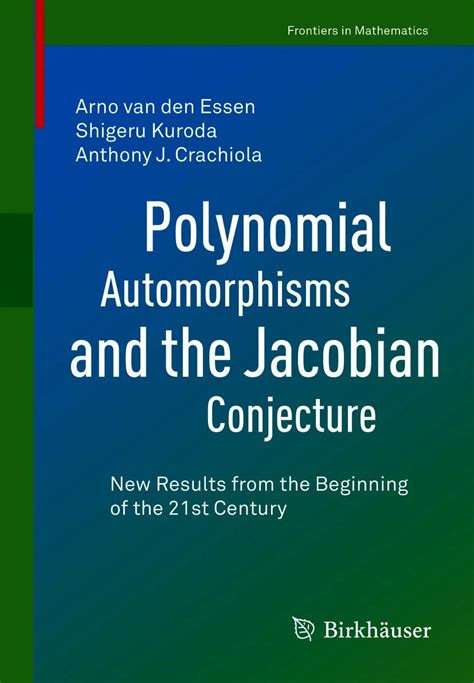 Polynomial Automorphisms And the Jacobian Conjecture 1st Edition Doc