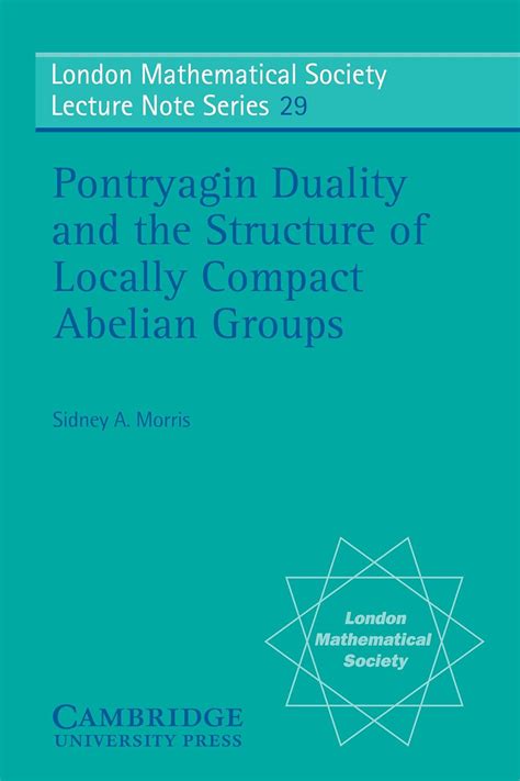 Pontryagin Duality and the Structure of Locally Compact Abelian Groups Epub