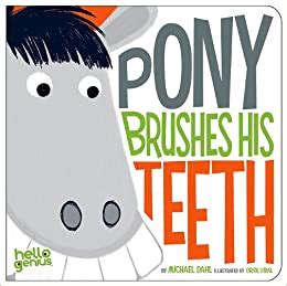 Pony Brushes His Teeth Hello Genius