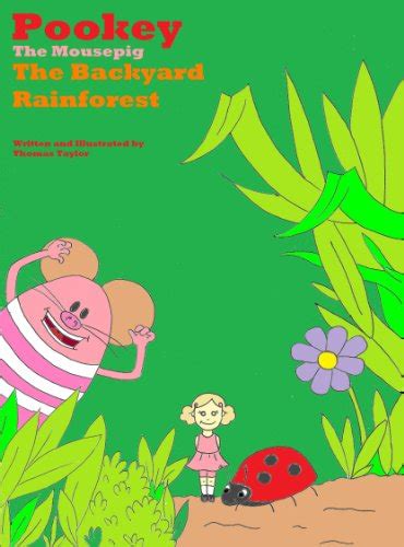 Pookey The Mousepig The Backyard Rainforest PDF