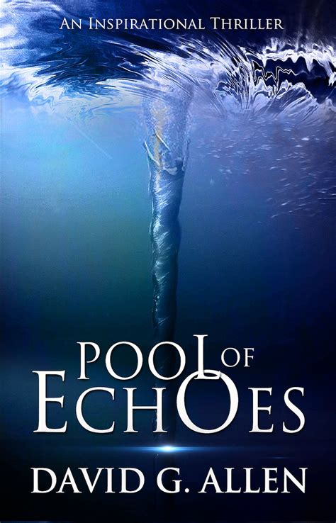 Pool of Echoes An Inspirational Thriller Reader
