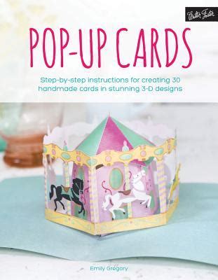 Pop-Up Cards Step-by-step instructions for creating 30 handmade cards in stunning 3-D designs Kindle Editon