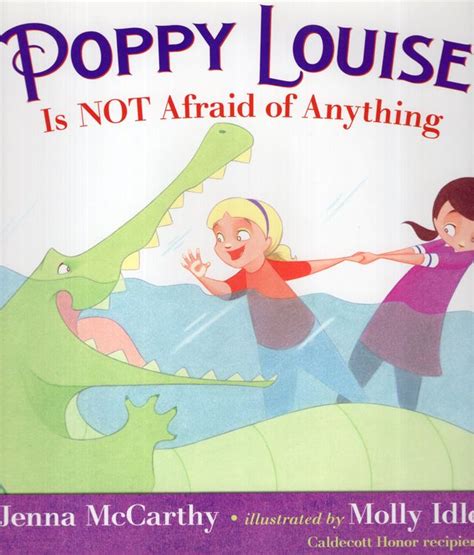 Poppy Louise is Not Afraid of Anything