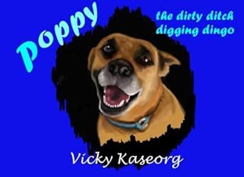 Poppy The Dirty Ditch Digging Dingo Epub