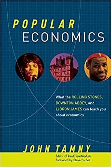 Popular Economics What the Rolling Stones Downton Abbey and LeBron James Can Teach You about Economics Doc