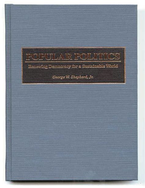 Popular Politics Renewing Democracy for a Sustainable World Kindle Editon