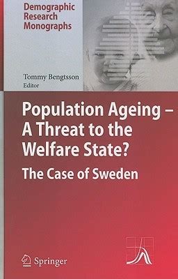 Population Ageing A Threat to the Welfare State the Case of Sweden 1st Edition Reader