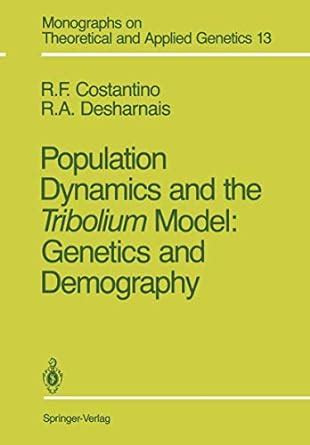 Population Dynamics and the Tribolium Model Genetics and Demography PDF