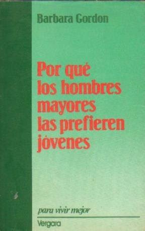Por Que Los Hombres Mayores Prefieren Jovene Spanish Edition PDF