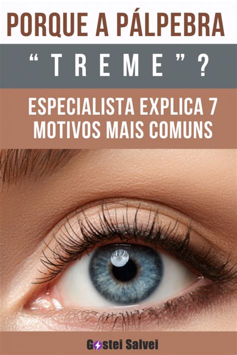 Por Que a Pálpebra Treme? Compreenda as Causas e Soluções