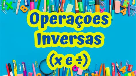 Por Que as Operações Inversas Importam?