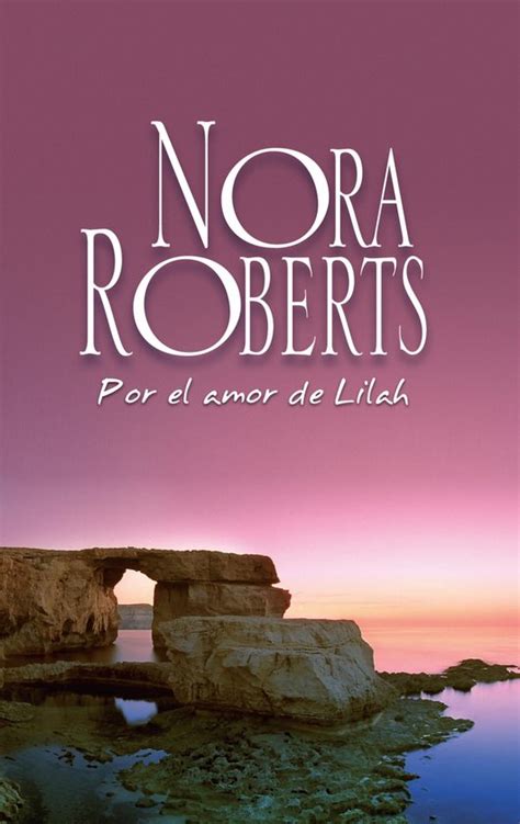 Por el amor de Lilah Los Calhoun 3 Nora Roberts Spanish Edition Epub