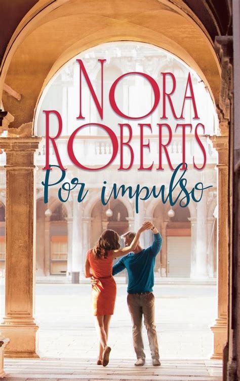 Por impulso Nora Roberts Spanish Edition PDF