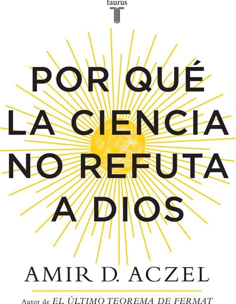 Por qué la ciencia no refuta a Dios Spanish Edition Epub