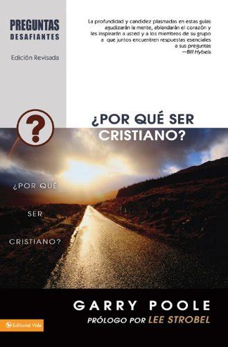 Por qué ser cristiano Preguntas Desafiantes Spanish Edition Epub