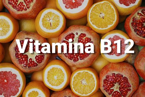 Por que a vitamina B12 é importante?