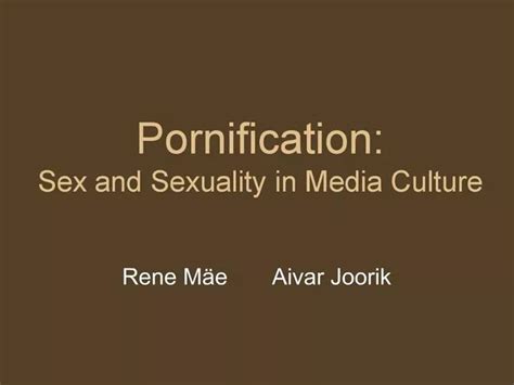 Pornification Sex and Sexuality in Media Culture Epub