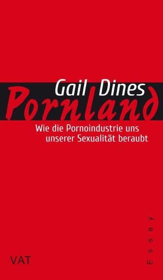 Pornland Wie die Pornoindustrie uns unserer Sexualität beraubt German Edition Doc