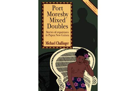 Port Moresby Mixed Doubles: Stories of Expatriates in Papua New Guinea Ebook Kindle Editon