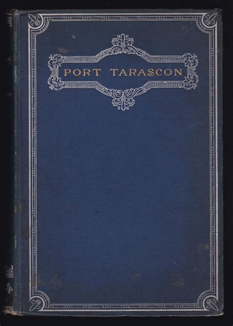 Port Tarascon The Last Adventures of the Illustrious Tartarin Reader