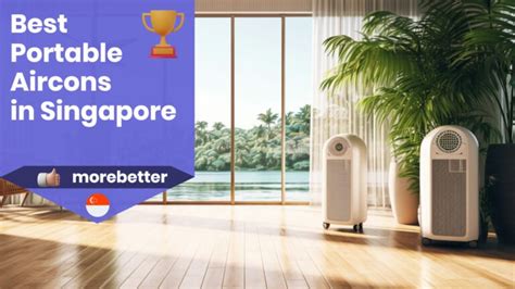 Portable Aircon Singapore: The Ultimate Guide to Beat the Heat (2023)