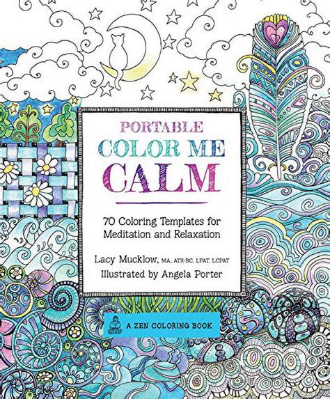Portable Color Me Calm 70 Coloring Templates for Meditation and Relaxation A Zen Coloring Book Doc