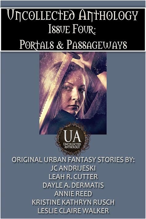 Portals and Passageways Uncollected Anthology Book 4 Reader