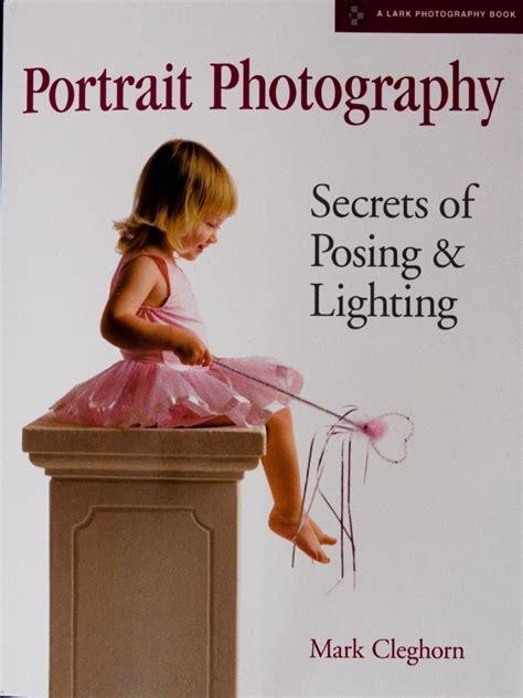 Portrait Photography Secrets of Posing and Lighting 2nd Illustrated Edition Reader