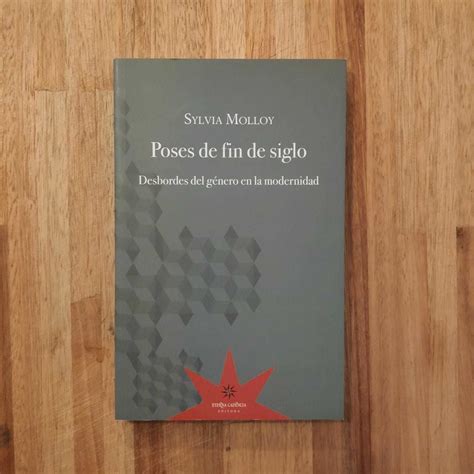 Poses de fin de siglo. Desbordes del gÃ©nero en la modernidad Reader