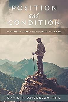 Position and Condition An Exposition of the Book of Ephesians Kindle Editon