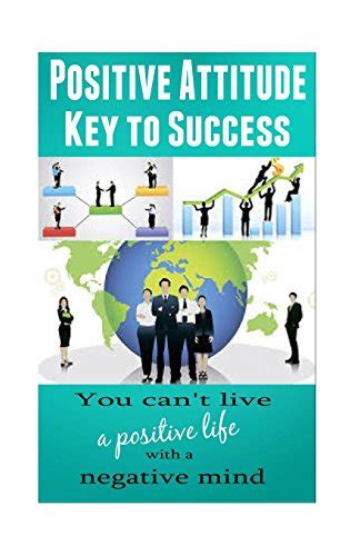 Positive Attitude Key to Success 1st Edition PDF