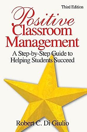 Positive Classroom Management A Step-by-Step Guide to Helping Students Succeed PDF