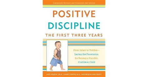 Positive Discipline The First Three Years: From Infant to Toddler-Laying the Foundation for Raising Kindle Editon