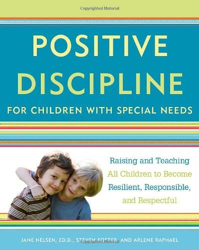 Positive Discipline for Children with Special Needs Raising and Teaching All Children to Become Resilient Responsible and Respectful Kindle Editon