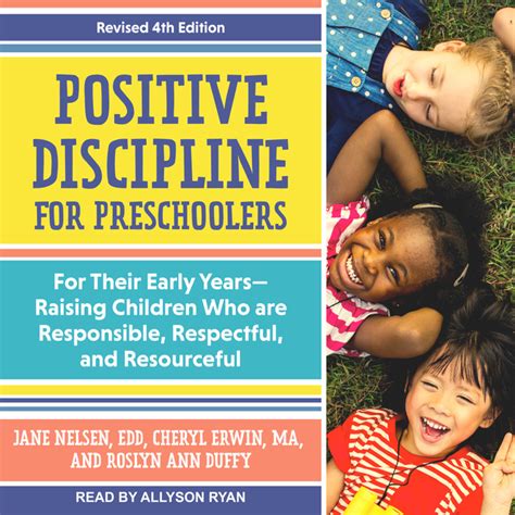 Positive Discipline for Preschoolers For Their Early Years-Raising Children Who are Responsible, Res Epub