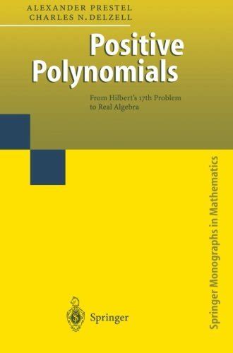 Positive Polynomials From Hilbert's 17th Problem to Real Algebra 1st Edition PDF