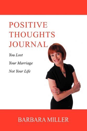 Positive Thoughts Journal You Lost Your Marriage Not Your Life Doc