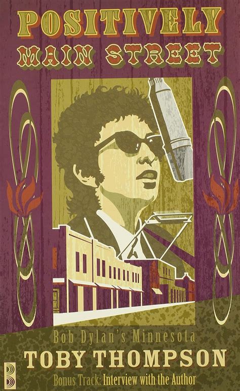 Positively Main Street Bob Dylans Minnesota Reader