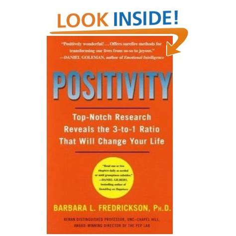 Positivity: Top-Notch Research Reveals the 3 to 1 Ratio That Will Change Your Life Reader