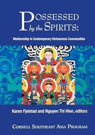 Possessed by the Spirits Mediumship in Contemporary Vietnamese Communities Epub