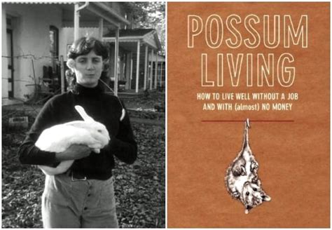 Possum Living How to Live Well without a Job and With Almost No Money Reader