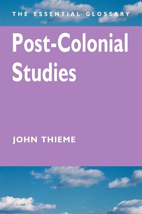 Post-Colonial Studies The Essential Glossary Doc