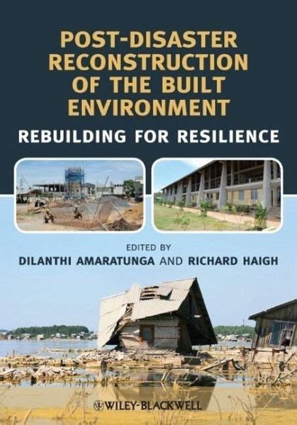 Post-Disaster Reconstruction of the Built Environment Rebuilding for Resilience Reader