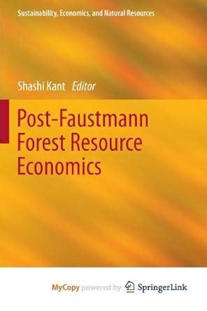 Post-Faustmann Forest Resource Economics Reader