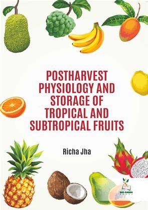 Post-Harvest Physiology and Storage of Tropical and Subtropical Fruits Epub